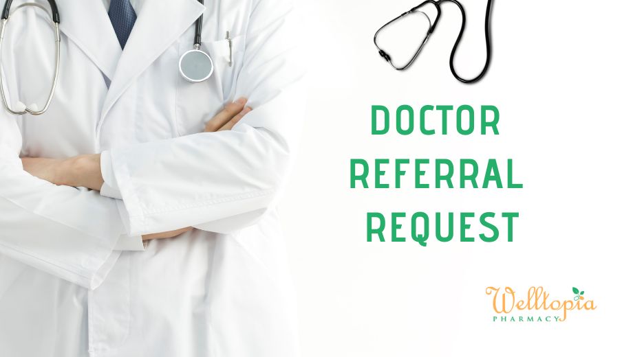 Welltopia Doctor Referral Request